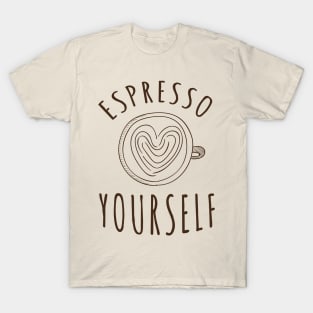 Espresso Yourself T-Shirt